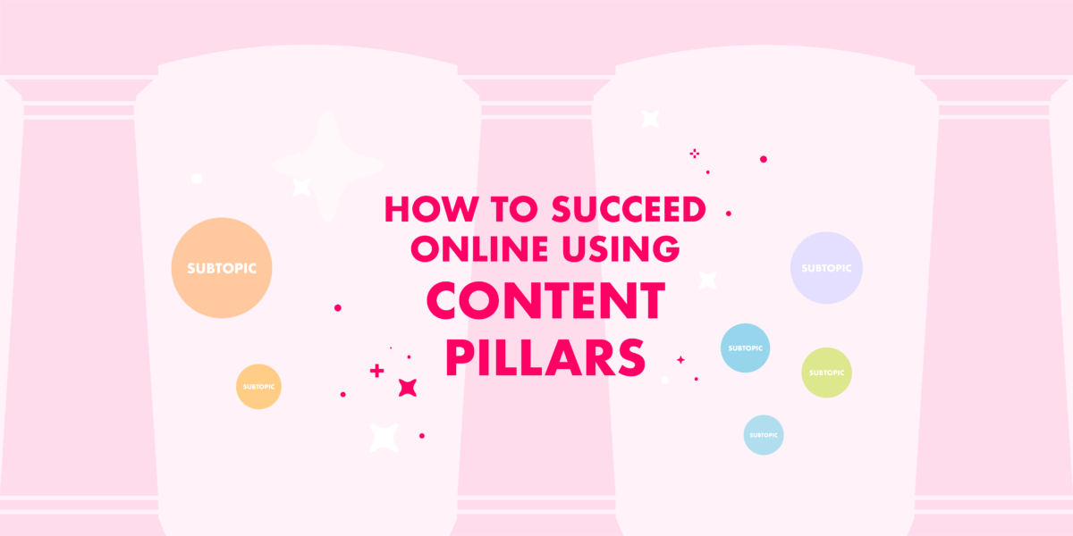 how to succeed online using content pillars
