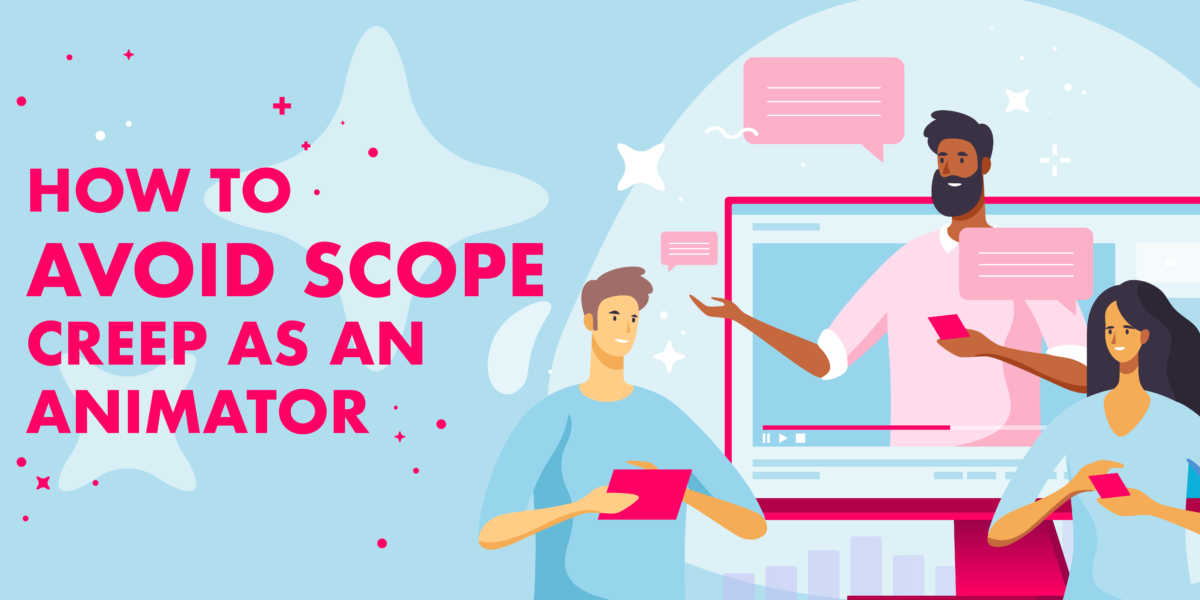 how to avoid scope creep as an animator featured image